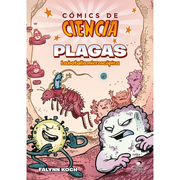 Comics de Ciencia: Plagas. La Batalla Microscópica, (Paperback)