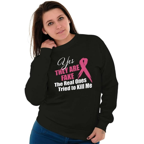 They Are Fake Real Ones Tried Kill Me Women Crewneck Sweatshirt Brisco Brands S