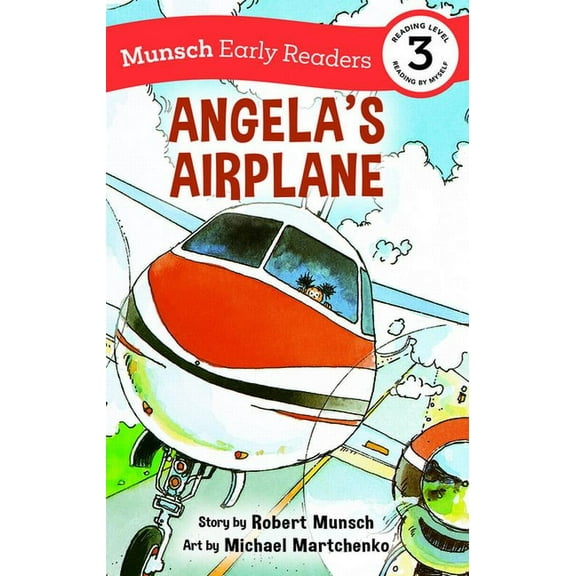Munsch Early Readers Angela's Airplane Early Reader, (Hardcover)