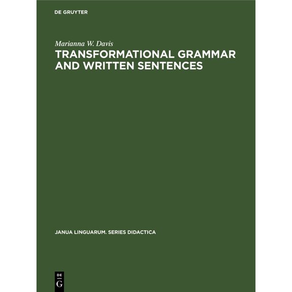 Janua Linguarum. Series Didactica Transformational Grammar and Written Sentences, Book 2, (Hardcover)