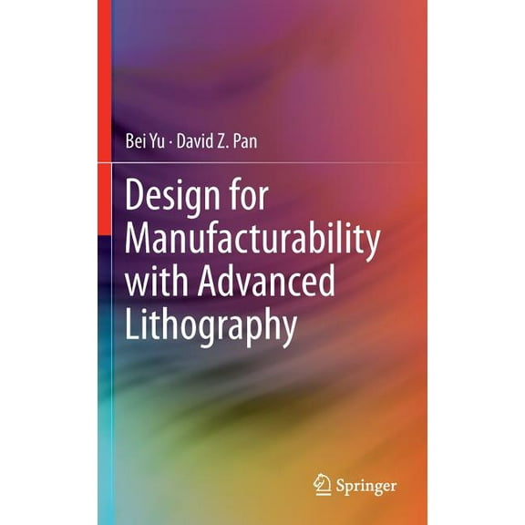 Design for Manufacturability with Advanced Lithography, (Hardcover)