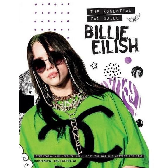 Billie Eilish: The Essential Fan Guide, (Hardcover)