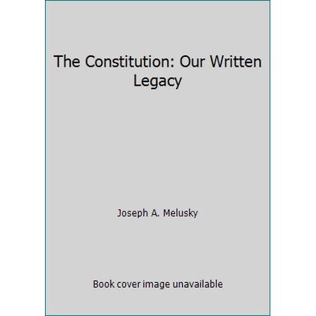 The Constitution: Our Written Legacy, Used [Paperback]
