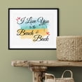 thumbnail image 3 of Designs ByLITA I Love You To The Beach And Back 11 x 14 UNFRAMED Print Inspirational Wall Art, 3 of 3