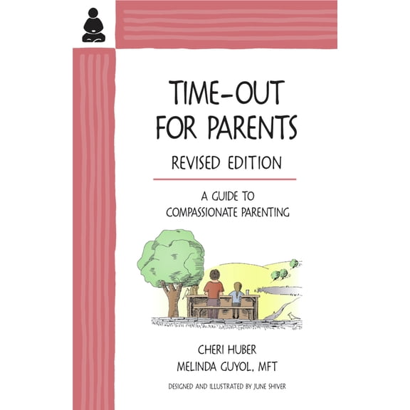 Pre-Owned Time-Out for Parents : A Guide to Compassionate Parenting (Paperback)
