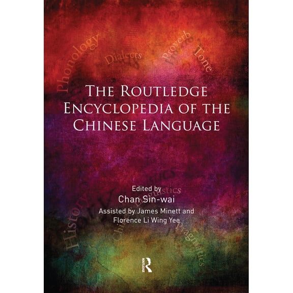 The Routledge Encyclopedia of the Chinese Language, (Paperback)