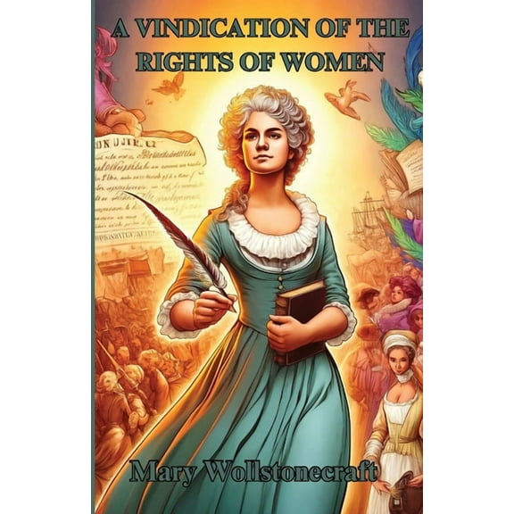 A Vindication Of The Rights Of Women(Illustrated), (Paperback)