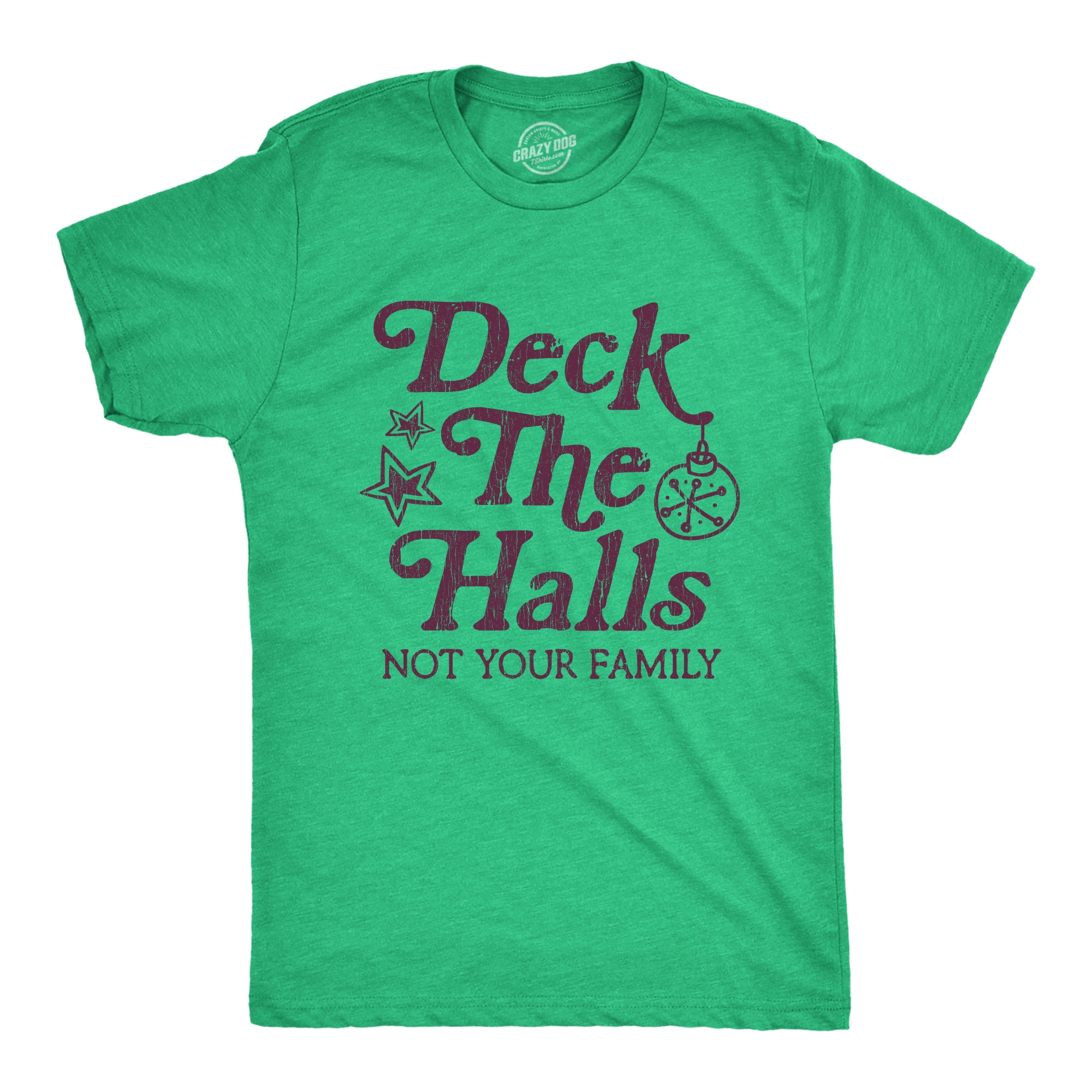 Mens Deck The Halls Not Your Family Tshirt Funny Christmas Party 