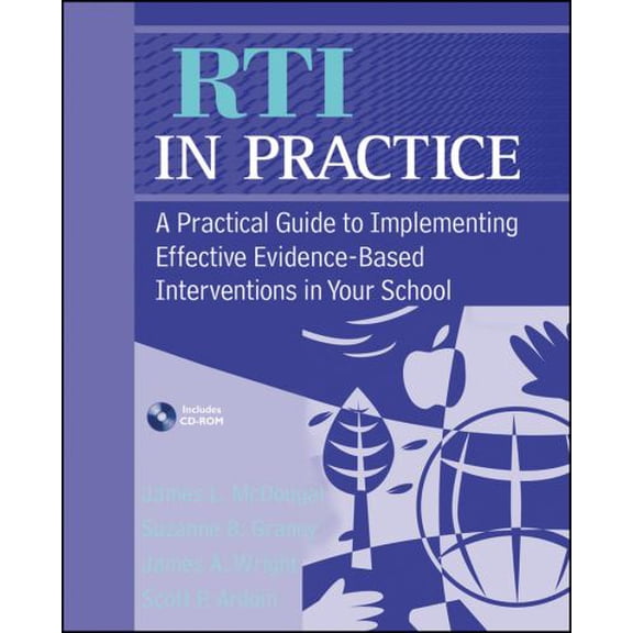 Pre-Owned RTI in Practice: A Practical Guide to Implementing Effective Evidence-Based Interventions in Your School [With CDROM] (Hardcover) 0470170735 9780470170731