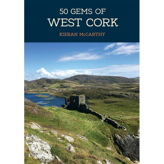50 Gems: 50 Gems of West Cork : The History & Heritage of the Most Iconic Places (Paperback)