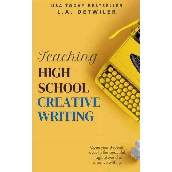 Teaching High School Creative Writing, (Paperback)
