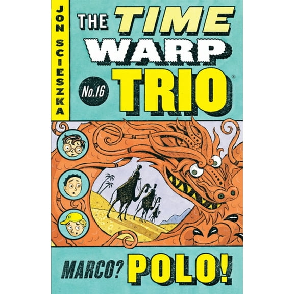 Time Warp Trio Marco? Polo!, Book 16, (Paperback)