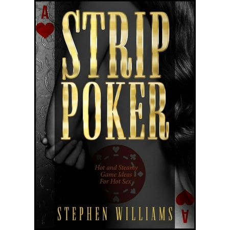 Strip Poker: Hot and Steamy Game Ideas For Hot Sex - (Best Strip Poker App)