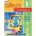 thumbnail image 1 of Pre-Owned The Complete E-Commerce Book:Design, Build & Maintain a Successful Web-based Business (Paperback) 157820061X 9781578200610, 1 of 1