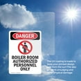 thumbnail image 6 of (2 Pack) Boiler Room Authorized OSHA Danger Sign 12 Inch X 18 Inch Vinyl Label Decal Sticker Weather Resistant, UV Protected for Workplace, Business, and Construction Site, Made in the, 6 of 7