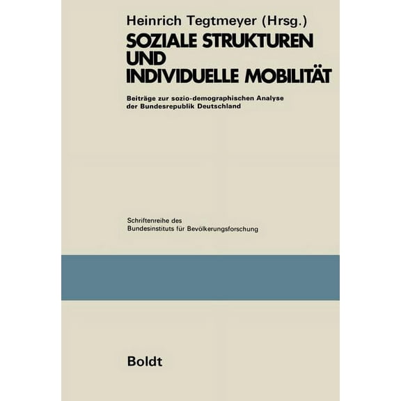 Schriftenreihe Des Bundesinstituts Für B Soziale Strukturen Und Individuelle Mobilität: Beiträge Zur Sozio-Demographischen Analyse Der Bundesrepublik Deutschland, Book 6, (Paperback)