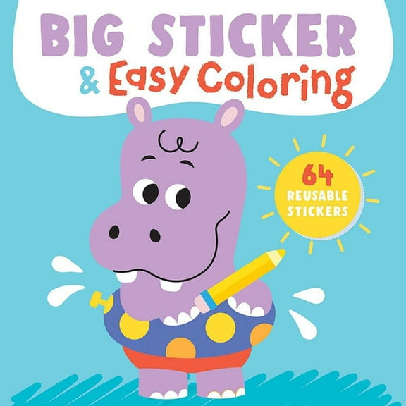 Yoyo Big Sticker & Easy Coloring Big Sticker & Easy Coloring (Hippo): 64 Reusable Stickers, (Paperback)
