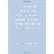 Pre-Owned Neighborhood Planning and Community-Based Development: The Potential and Limits of Grassroots Action (Cities and Planning) Paperback