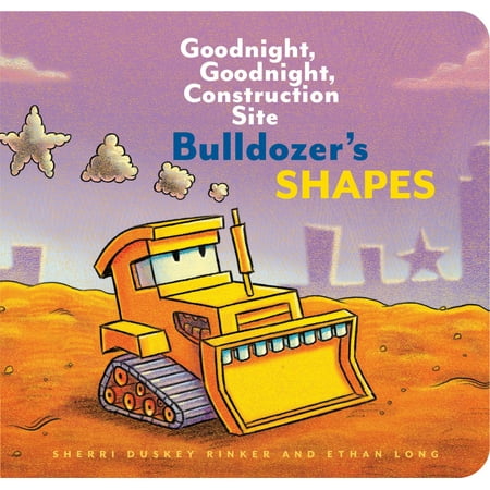 Bulldozers Shapes: Goodnight, Goodnight, Construction Site (Kids Construction Books, Goodnight Books for