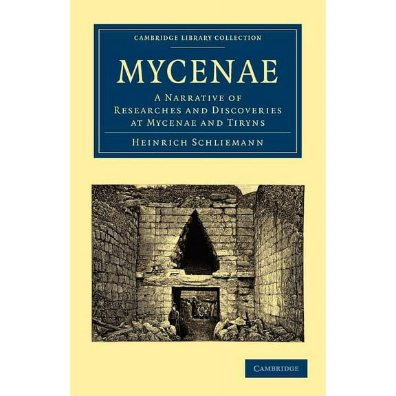 Cambridge Library Collection - Archaeolo Mycenae, (Paperback)