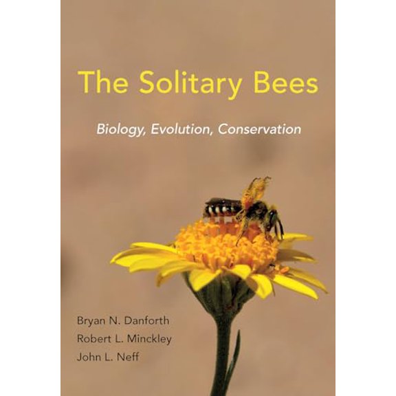 Pre-Owned The Solitary Bees: Biology, Evolution, Conservation, 9780691168982, 0691168989, Hardcover, 1 edition