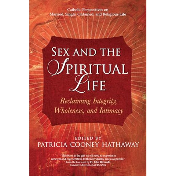 Pre-Owned Sex and the Spiritual Life: Reclaiming Integrity, Wholeness, and Intimacy Paperback