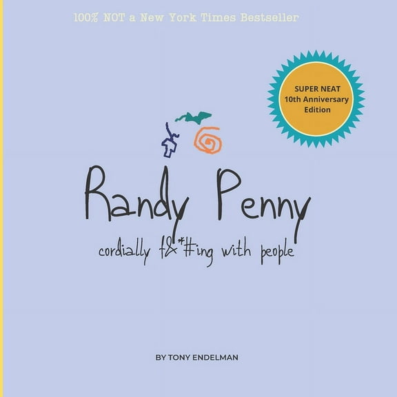 Randy Penny: Cordially F*#^ing With People (Paperback)