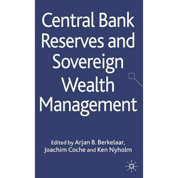 Central Bank Reserves and Sovereign Wealth Management, (Hardcover)