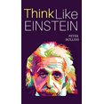 thumbnail image 2 of Think Like Einstein: Think Smarter, Creatively Solve Problems, and Sharpen Your Judgment. How to Develop a Logical Approach to Life and Ask the Right Questions, 2 of 3