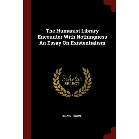 the humanist library encounter with nothingness an essay essays on existentialism