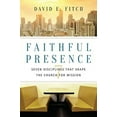thumbnail image 2 of Faithful Presence: Seven Disciplines That Shape the Church for Mission, (Paperback), 2 of 2