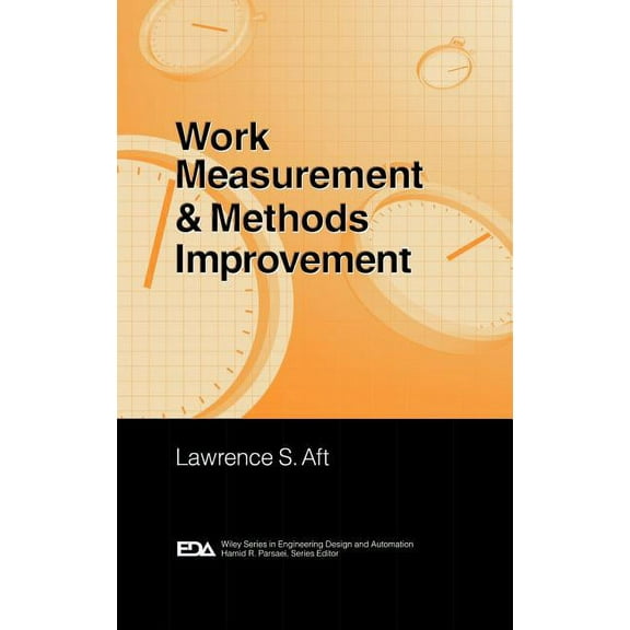 Engineering Design and Automation Work Measurement and Methods Improvement, Book 9, (Hardcover)
