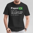 thumbnail image 2 of Papai Brazilian Dad Definition T-Shirt – Father’s Day Graphic Tee, Brazilian Dad Appreciation Shirt, Proud Papai Gift in Portuguese Vintage Style, 2 of 3