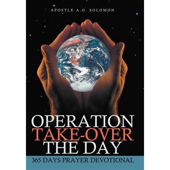 Pre-Owned Operation Take-Over the Day: 365 Days Prayer Devotional (Hardcover)