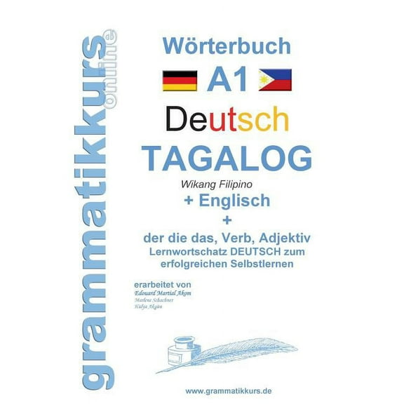 WÃ¶rterbuch Deutsch - Tagalog - Englisch A1: Lernwortschatz A1 Sprachkurs Deutsch zum erfolgreichen Selbstlernen fÃ¼r Teil, (Paperback)