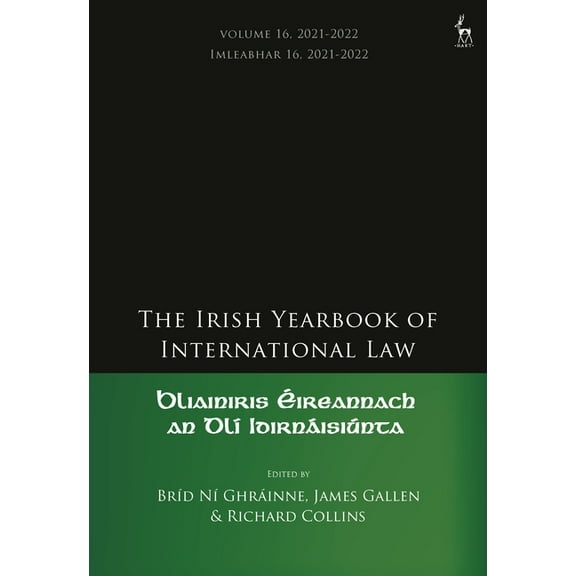 Irish Yearbook of International Law The Irish Yearbook of International Law, Volume 16, 2021-2022, (Hardcover)