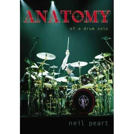 Anatomy of a Drum Solo (DVD) (Neil Peart Best Drum Solo)