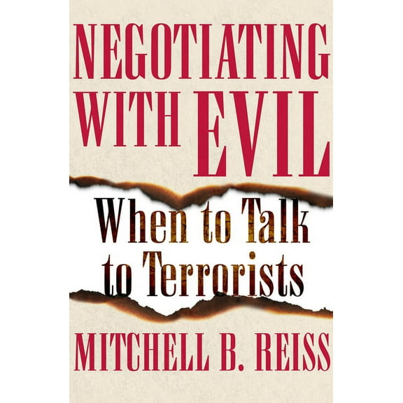 Negotiating with Evil: When to Talk to Terrorists, (Paperback)