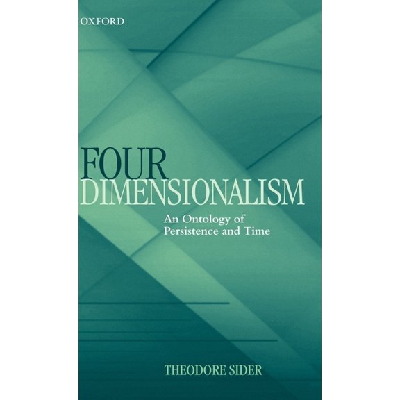 Four-Dimensionalism: An Ontology of Persistence and Time, (Hardcover)