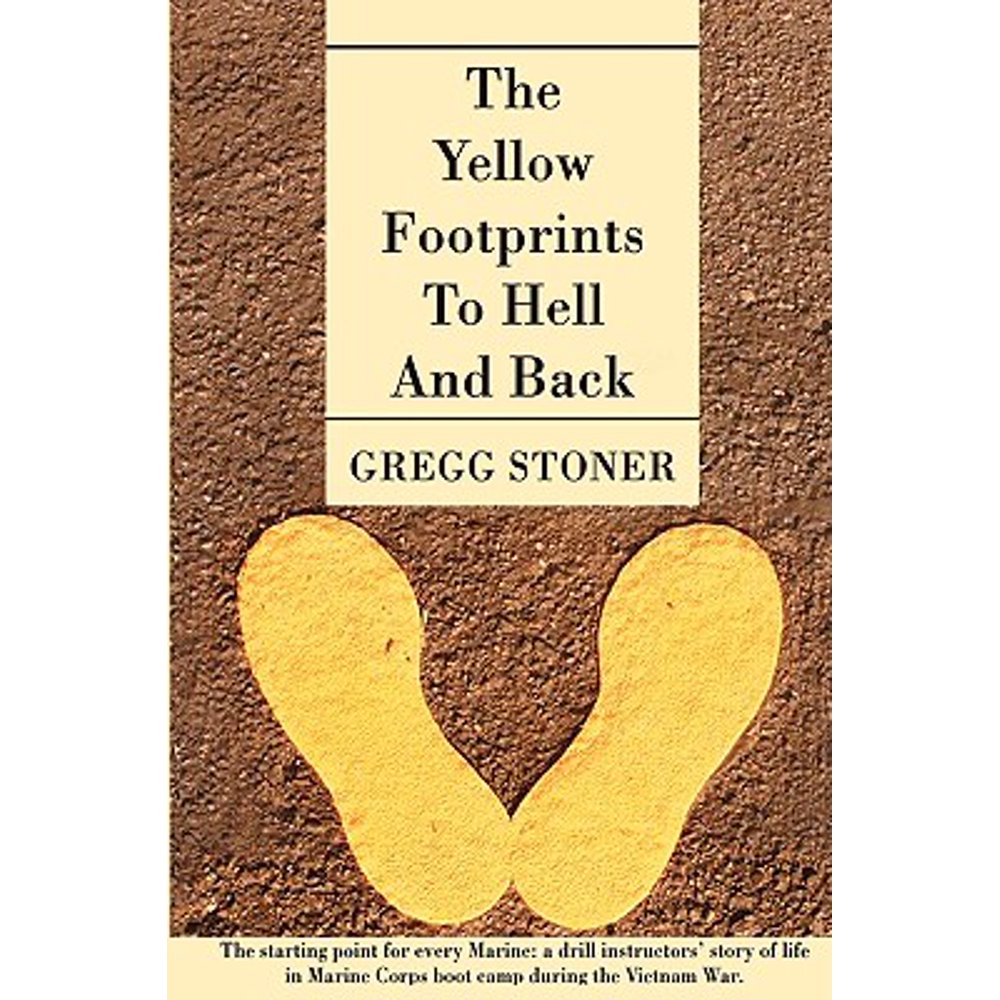 The Yellow Footprints to Hell and Back The Starting Point for Every