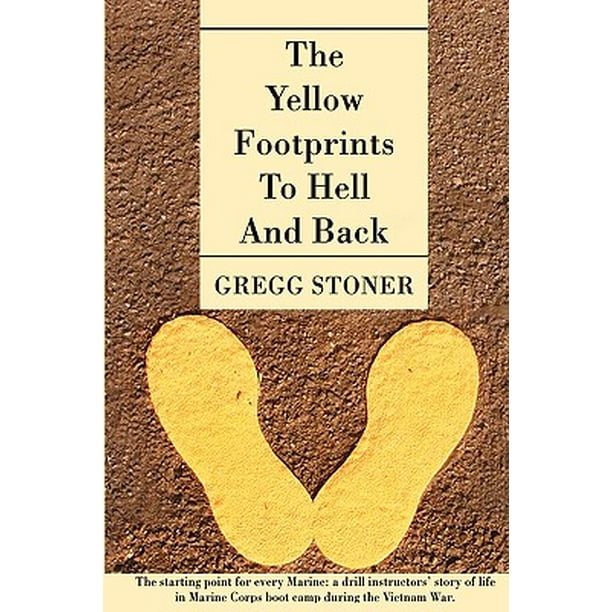 The Yellow Footprints to Hell and Back The Starting Point for Every