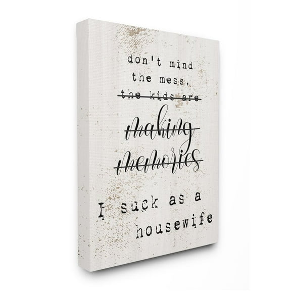 Stupell Industries Don't Mind the Mess Phrase Sassy Housewife Humor Designed by Daphne Polselli