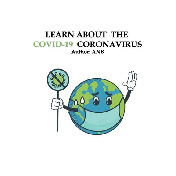 Learn about the Covid-19 Coronavirus (Paperback)