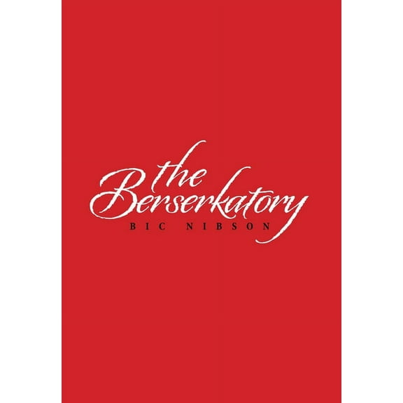 The Berserkatory (Hardcover)