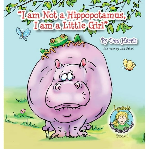 "I am Not a Hippopotamus, I am a Little Girl" (Hardcover)