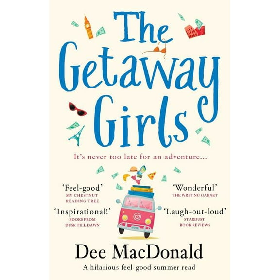 The Getaway Girls: A hilarious feel good summer read, (Paperback)