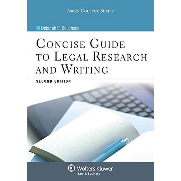 Concise Guide To Legal Research and Writing, Second Edition (Aspen College)