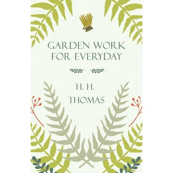 Garden Work for Every Day