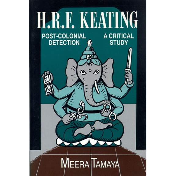 H.R.F. Keating: Post-Colonial Detection, A Critical Study, (Paperback)