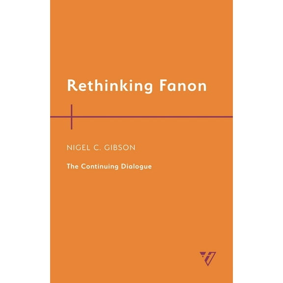 Rethinking Fanon: The Continuing Dialogue, (Paperback)
